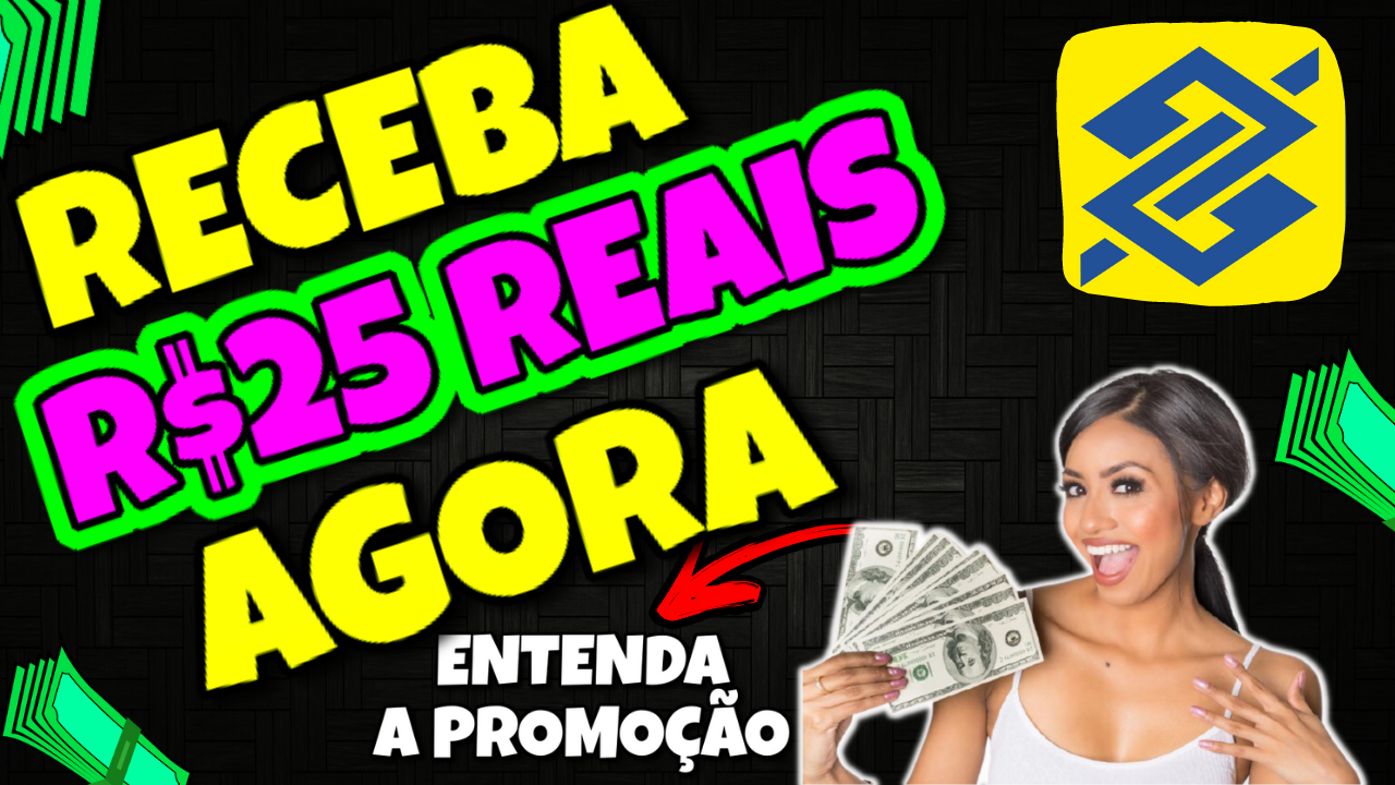 CORRE! GANHE R$25 AGORA NO BANCO DO BRASIL *SEM INDICAR* (Ganhar Dinheiro Online)