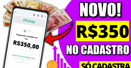 [Cadastre e Ganhe R$350] Só CADASTRAR! APLICATIVO PAGANDO POR CADASTRO (App Pagando no cadastro)