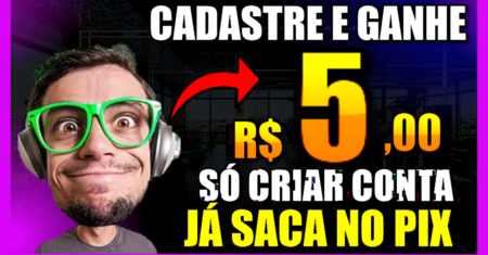[Ganhe R$5 no Cadastro] Ganhe por Cadastro Via PIX na Hora (SAQUE HOJE) App Pagando por Cadastro