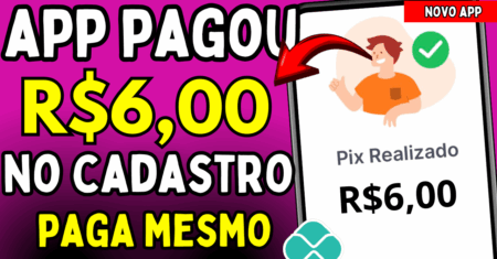 App pagando R$6 no cadastro APP para GANHAR DINHEIRO no PIX App pagando no pix 2025